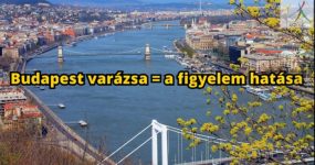Budapest varázsa, a figyelem hatása